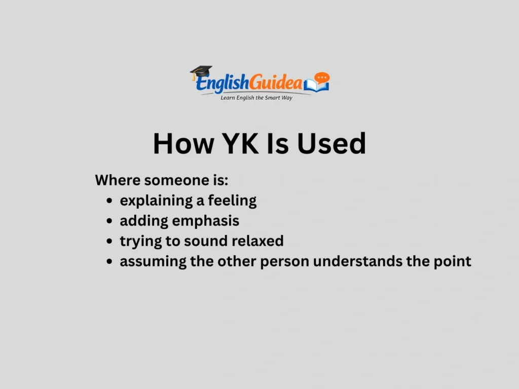How YK Is Used