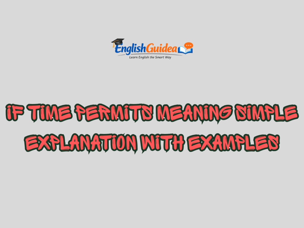 If Time Permits Meaning