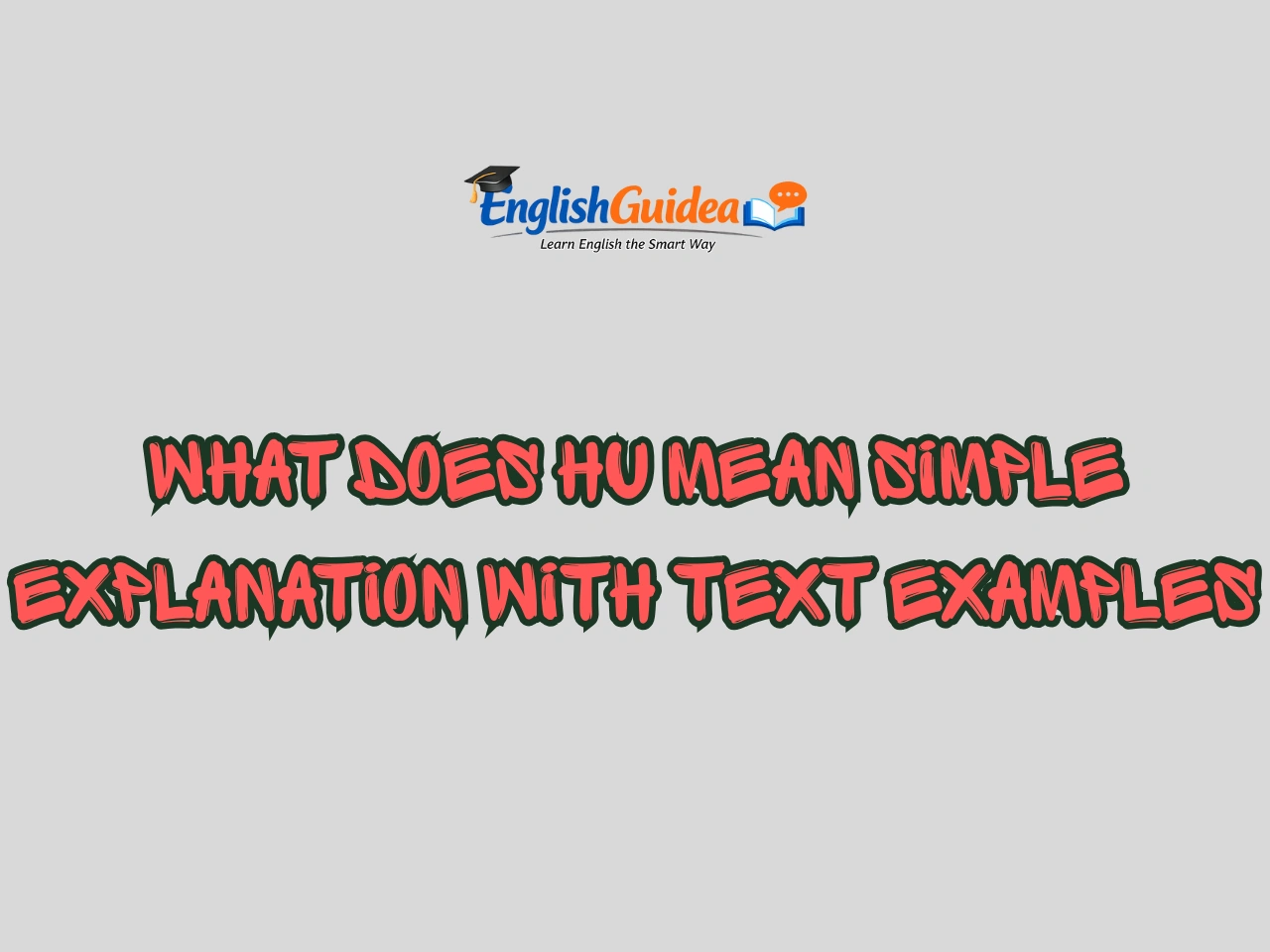 What Does HU Mean Simple Explanation With Text Examples