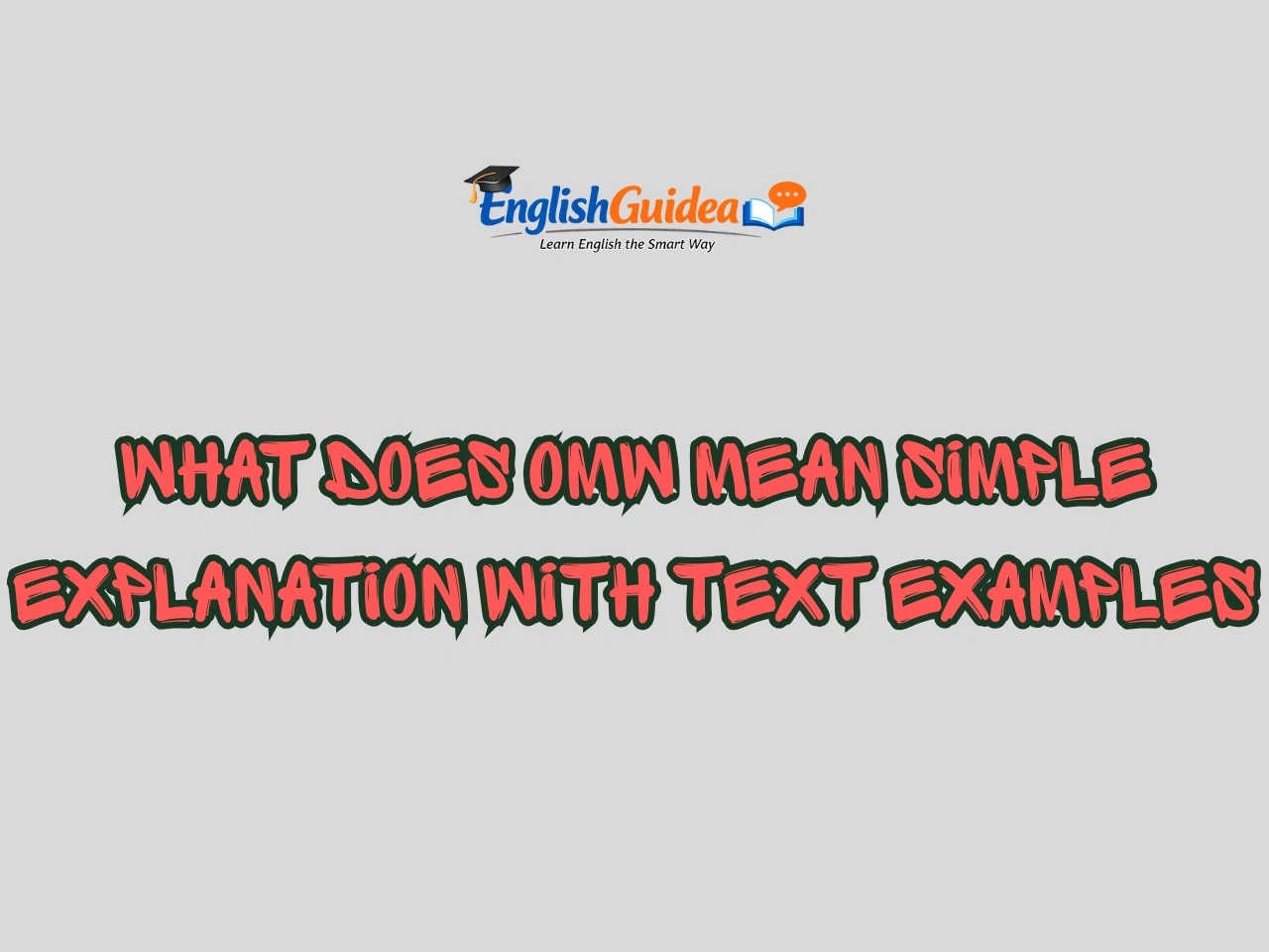 What Does OMW Mean Simple Explanation With Text Examples