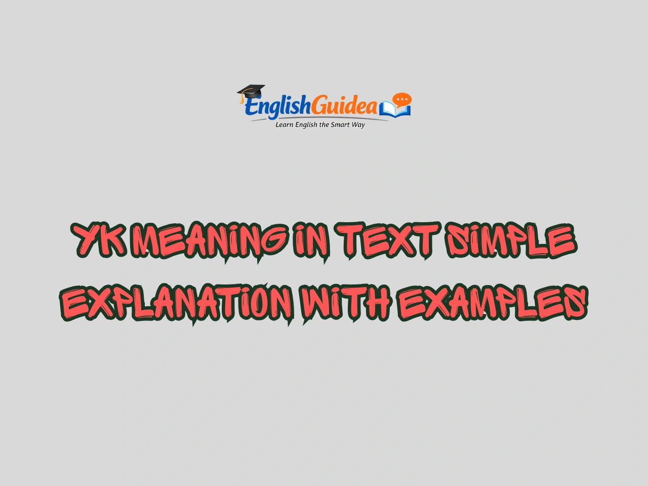 YK Meaning in Text Simple Explanation With Examples