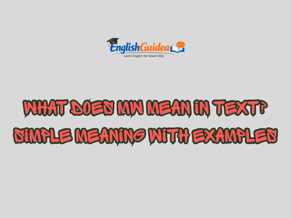 What Does MW Mean in Text