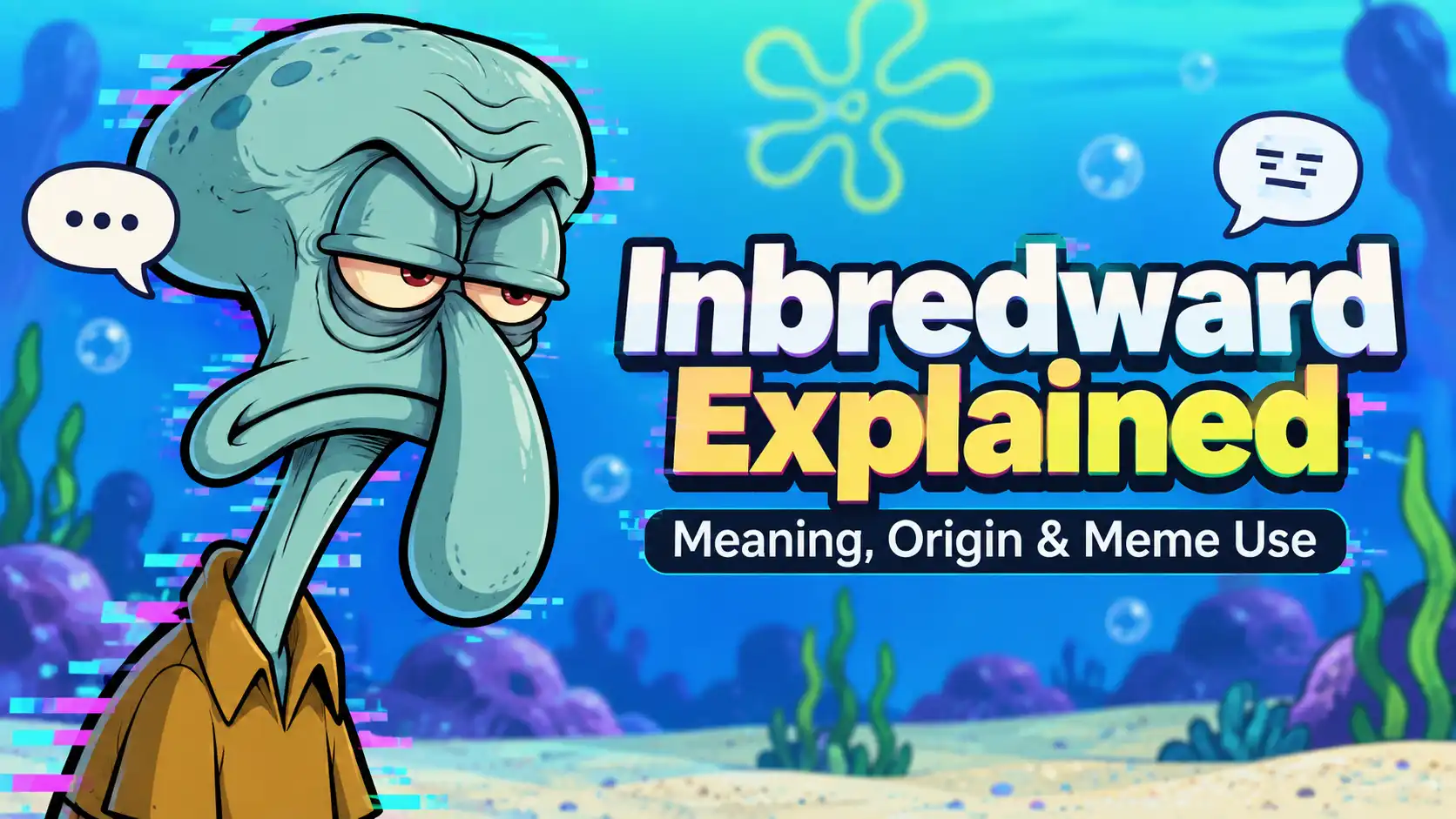 Inbredward Explained Meaning, Squidward Meme Origin & Slang